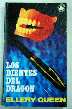 [Ellery Queen Detective 15] • Los Dientes Del Dragon